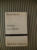 Bertolt Brecht Schriften zum Theater. Uber eine nicht aristotelische Dramatik