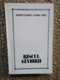 Riscul Gandirii - Robert Terente, Sorin Vieru, Humanitas 1990, Filosofie