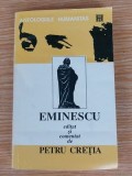 Eminescu editat si comentat de Petru Cretia