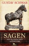 Sagen des klassischen Altertums | Gustav Schwab, 2020
