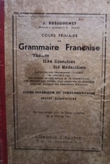 J. Dussouchet - Cours primaire de grammaire francaise foto