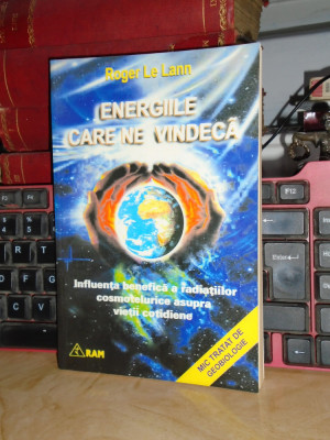 ROGER Le LANN - ENERGIILE CARE NE VINDECA_MIC TRATAT DE GEOBIOLOGIE , 1994 * foto