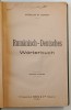 DICTIONAR ROMAN - GERMAN - EDITIUNE MARE de MAXIMILIAN W. SCHROFF , 1925