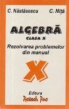 Algebra. Clasa a X-a - Rezolvarea problemelor din manual
