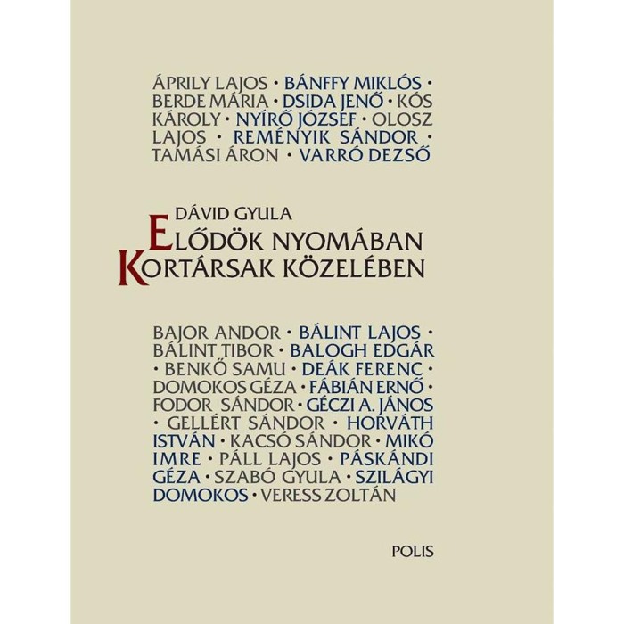 Előd&ouml;k nyom&aacute;ban &ndash; Kort&aacute;rsak k&ouml;zel&eacute;ben - D&aacute;vid Gyula
