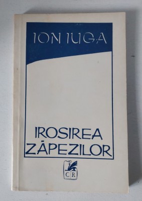 ION IUGA - IROSIREA ZAPEZILOR (VERSURI, editia princeps - 1974) foto
