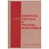 Stelica Dumitrescu - Edentatia partiala si proteza mobilizabila -