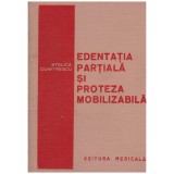 Stelica Dumitrescu - Edentatia partiala si proteza mobilizabila -