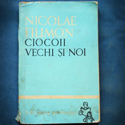 CIOCOII VECHI SI NOI - NICOLAE FILIMON foto