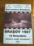 Brasov 15 Noiembrie 1987 - Marturii, studii, documente / R2P3F