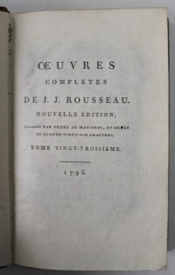 OEUVRES COMPLETES DE J.J. ROUSSEAU , TOME VINGT - TROISIEME : LES CONFESSIONS , TOME PREMIER , 1793 foto