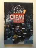 * Caf&eacute; cr&egrave;me - Manual de limba franceza vol 1, Hachette