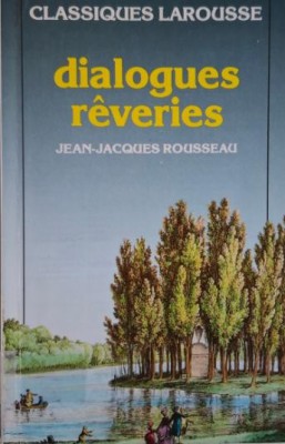 Dialogues. Reveries &amp;ndash; Jean-Jacques Rousseau foto