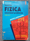 Invatam fizica rezolvand probleme pentru gimnaziu, Rodica Luca, 2005, 411 pag