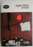 Groapa - Eugen Barbu, Roman Realist, Editura Necunoscuta, Carte Beletristica