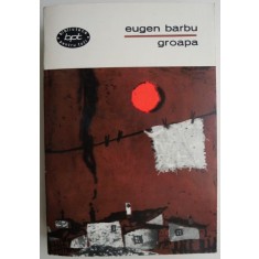 Groapa &ndash; Eugen Barbu
