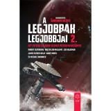 A legjobbak legjobbjai 2. - K&eacute;t &eacute;vtized legjobb science fiction kisreg&eacute;nyei - Gardner Dozois