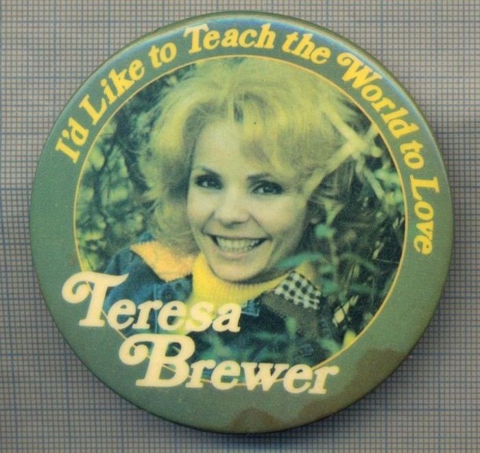 Y 1143 INSIGNA -I&#039;D LIKE TO TEACH THE WORLD TO LOVE -TERESA BREWER