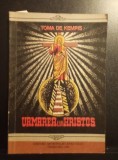 Urmarea lui Hristos - Toma de Kempis - Editia a II-a, traducere din latină de Dumitru C. Vișan