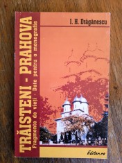 Traistieni- Prahova, date pentru o monografie - I. H. Draganescu / R6P2S