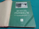 REVISTA PĂDURILOR* COLIGAT NR. 1-12* 1954* AN COMPLET *BJ