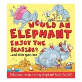 Would an Elephant Enjoy the Seaside?
