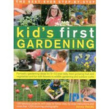 The Best-Ever Step-by-Step Kid&#039;s First Gardening