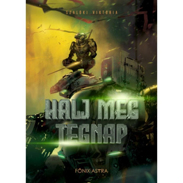 Halj meg tegnap - Szal&oacute;ki Vikt&oacute;ria