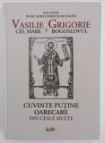Cuvinte Putine Oarecare (HEXAEMERON) - Vasile cel Mare ?i Grigore Bogoslovul