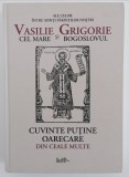 Cuvinte Putine Oarecare (HEXAEMERON) - Vasile cel Mare și Grigore Bogoslovul, 2012