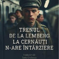 Trenul de la Lemberg la Cernauti n-are intarziere - Heinrich Boll
