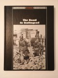 Time-Life Books - The Road to Stalingrad (cu numeroase reproduceri fotografice)