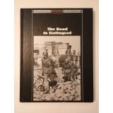 Time-Life Books - The Road to Stalingrad (cu numeroase reproduceri fotografice)
