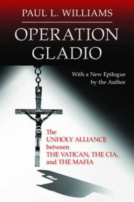 Operation Gladio: The Unholy Alliance Between the Vatican, the CIA, and the Mafia foto