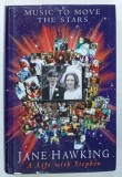 MUSIC TO MOVE THE STARS by JANE HAWKING ,. 1999