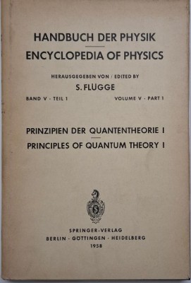 Handbuch der Physik. Band V. Teil 1. Prinzipien der Quantentheorie I &amp;ndash; S. Flugge foto