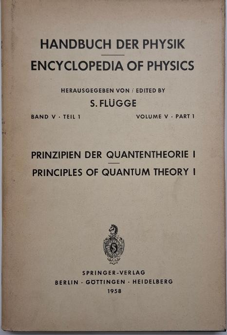 Handbuch der Physik. Band V. Teil 1. Prinzipien der Quantentheorie I &ndash; S. Flugge