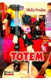 Totem - Ofelia Prodan