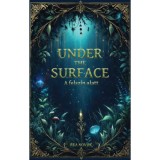 Under the Surface - A felsz&iacute;n alatt - (K&uuml;l&ouml;nleges kiad&aacute;s) - Rea Novok