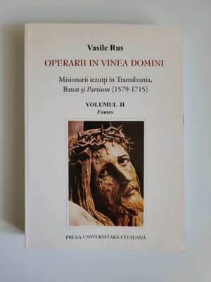 Misionarii Iezuiti din Transilvania, Banat si Partium 1579-1715, vol. 2, 2008 foto