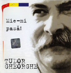 CD audio Tudor Gheorghe - Mi-e Imi Pasa!, original foto