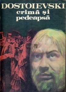 F. M. Dostoievski - Crimă și pedeapsă foto