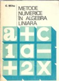 Metode numerice in algebra liniara - C. Mihu