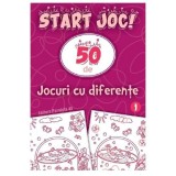 Start Joc! 50 De Jocuri Cu Diferente. Vol. 1