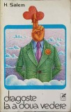 Dragoste la a Doua Vedere - H. Salem, 1981, Cartea Romaneasca, Roman de Dragoste, Editie Paperback, 206 pagini