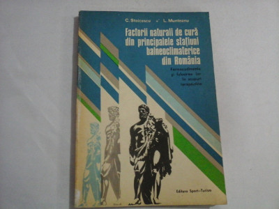 Factori naturali de cura din principalele statiuni balneoclimaterice din Romania - C. Stoicescu / L. Munteanu foto