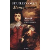 Mancsnyomok - Kuty&aacute;k az emberis&eacute;g t&ouml;rt&eacute;net&eacute;ben - Kuty&aacute;k az emberis&eacute;g t&ouml;rt&eacute;nelm&eacute;ben - Stanley Coren