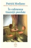 In cafeneaua tineretii pierdute - Patrick Modiano