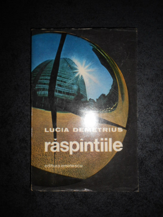 Lucia Demetrius - Raspantiile. Nuvele (1976, prima editie)