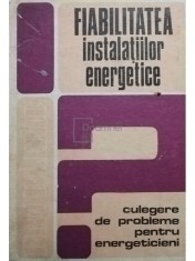 V. I. Nitu - Fiabilitatea instalatiilor energetice (Editia: 1979) foto